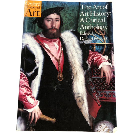 The Art of Art History A Critical Anthology Edited by Donald Preziosi Oxford
