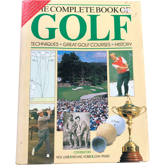 The Complete Book Of Golf Techniques Great Golf Courses History Used