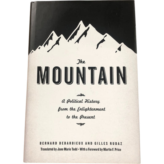 The Mountain A Political History from the Enlightenment to the Present Hardback