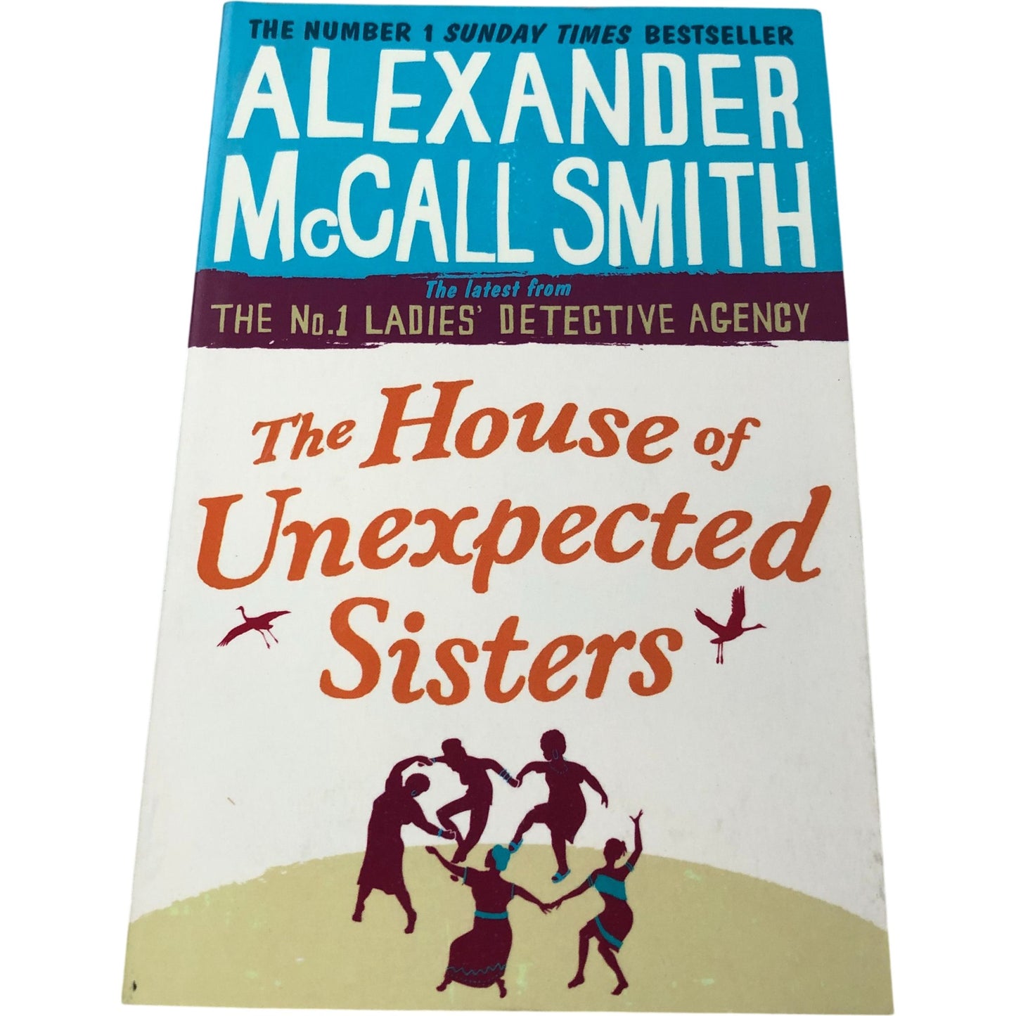 Alexander McCall Smith The House of Unexpected Sisters Abacus Book