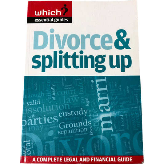 Which Essential Guides Divorce And Splitting Up Complete Legal And Financial