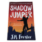 Shadow Jumper J.M. Forster Book Adventure Mystery Teens Age 9 Plus
