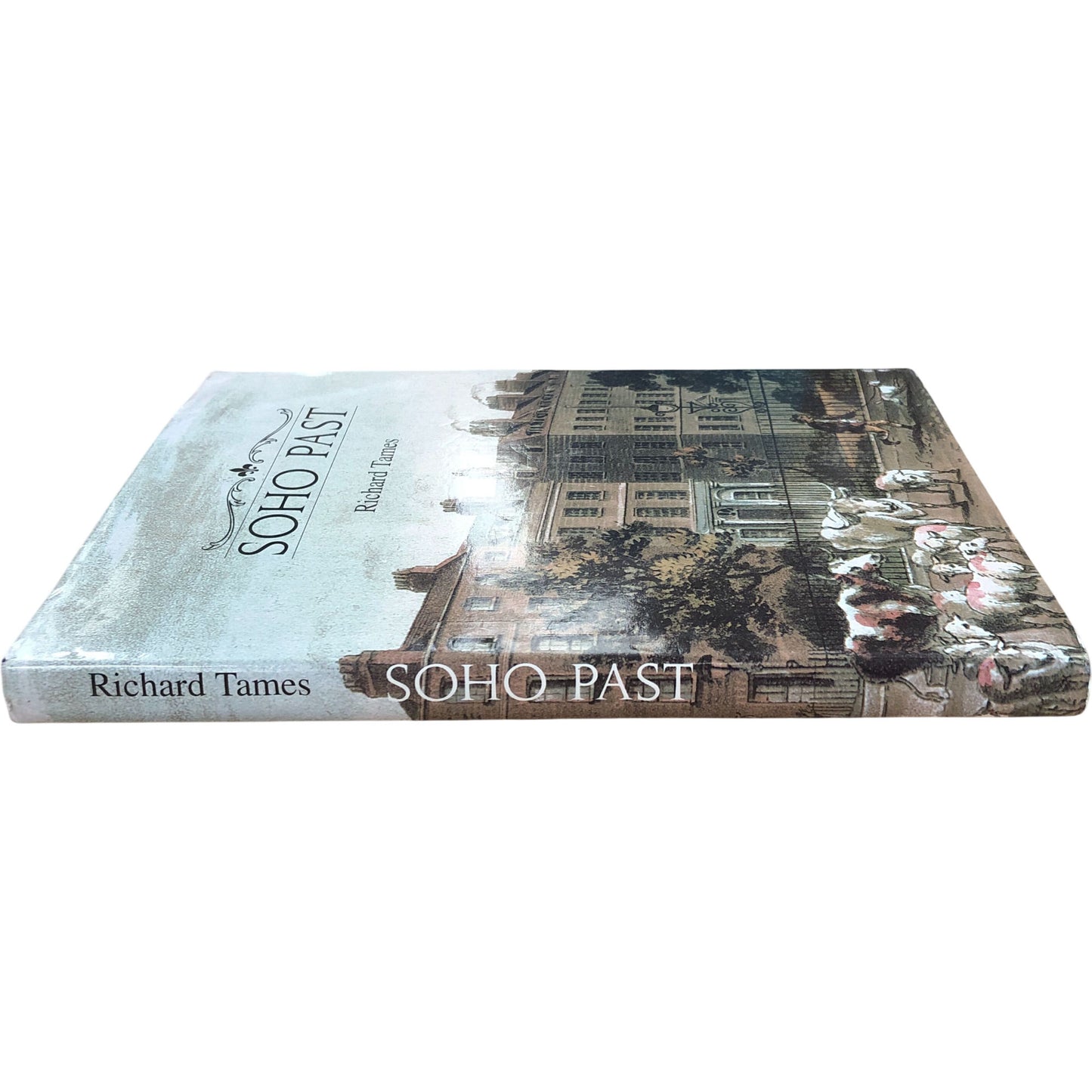 Soho Past Richard Tames Historic Book