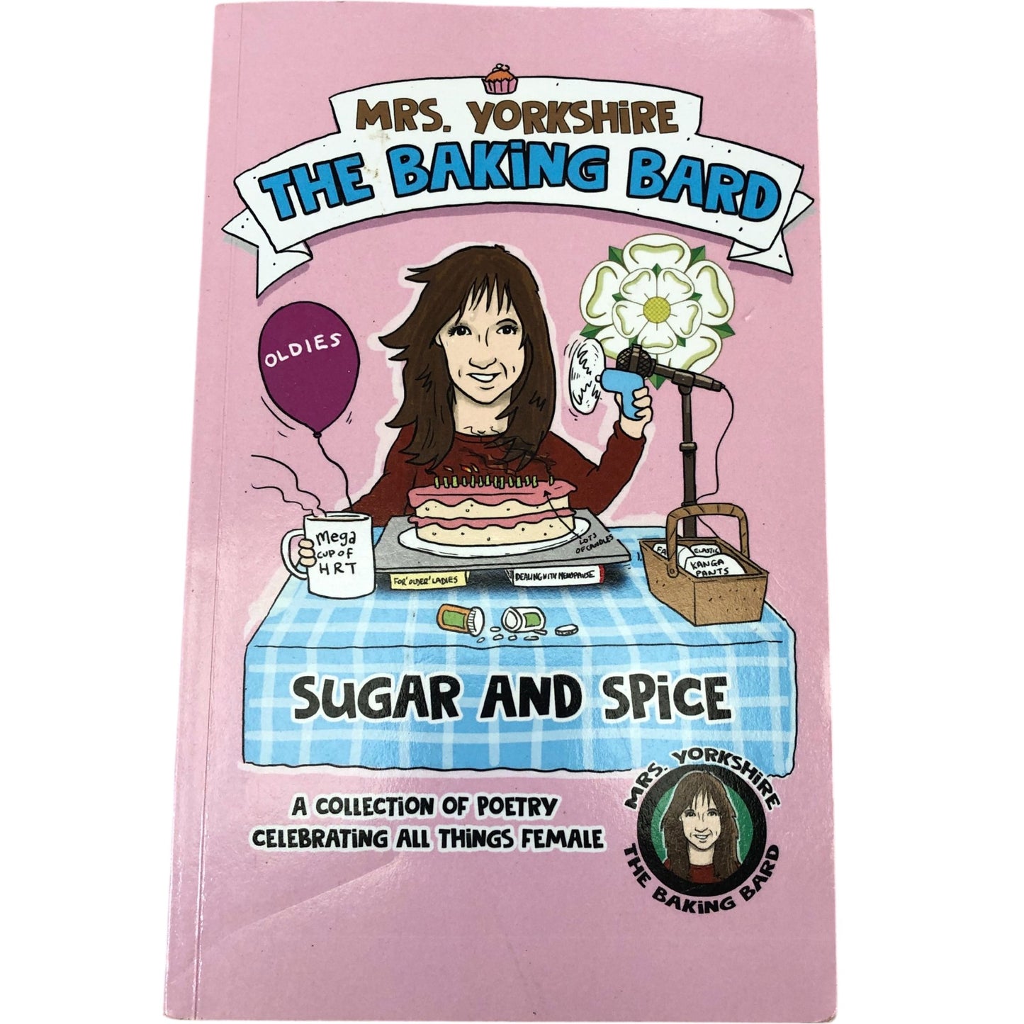 Mrs Yorkshire The Baking Bard Sugar And Spice A Collection Of Poetry