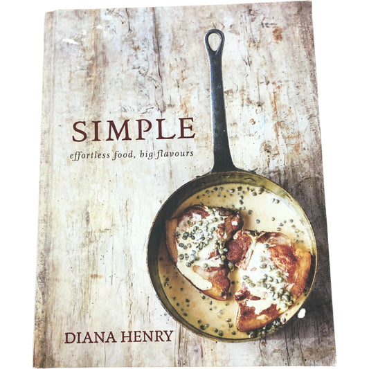 Diana Henry Simple Effortless Food Big Flavours Cookbook