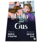 Lola and Gus Children's Book by Daniel Treherne Illustrated by Caitlin Gibb