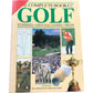 The Complete Book Of Golf Techniques Great Golf Courses History Used
