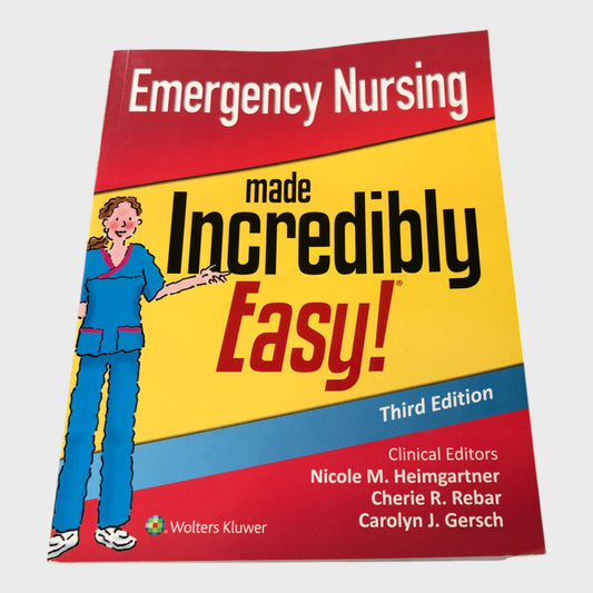 Emergency Nursing Made Incredibly Easy - 3rd Ed - Paperback Book