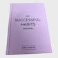 The Successful Habits Hardback Journal