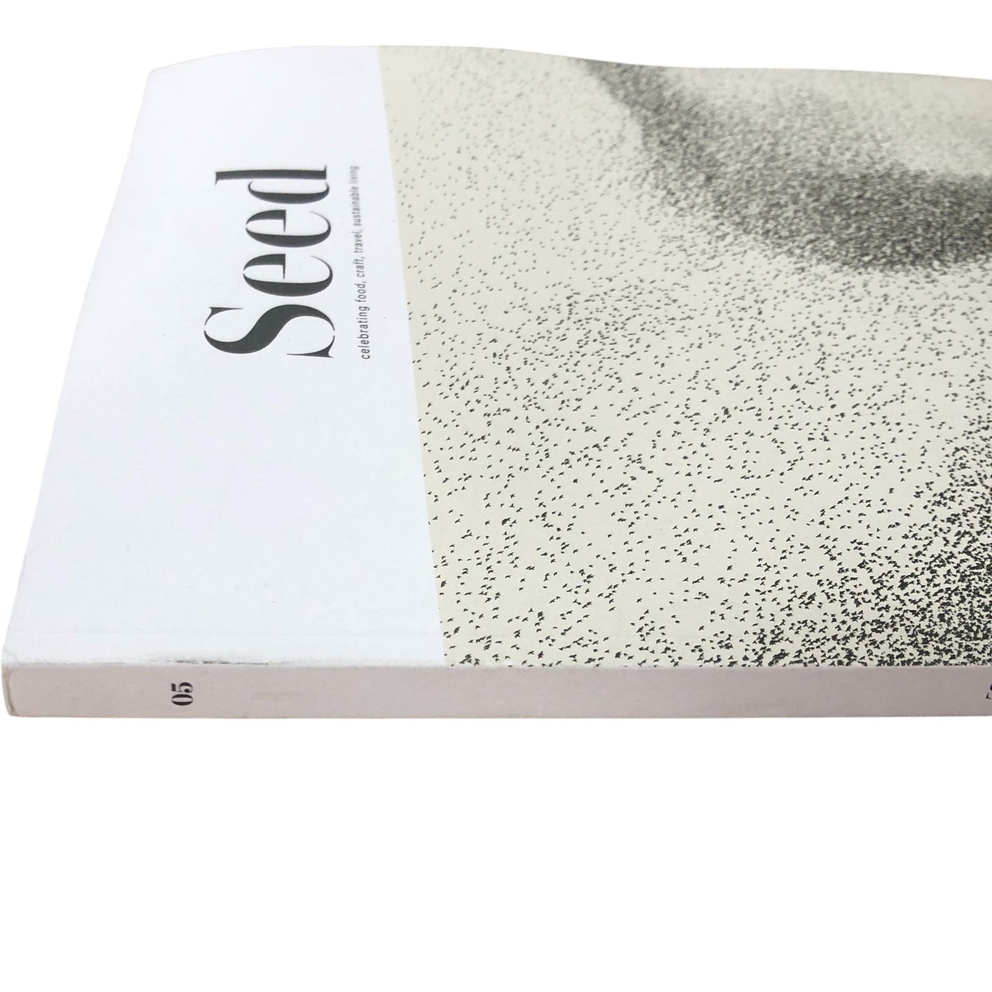 Seed Volume 05 Spring 2023 Magazine Celebrating Food Craft Travel Living