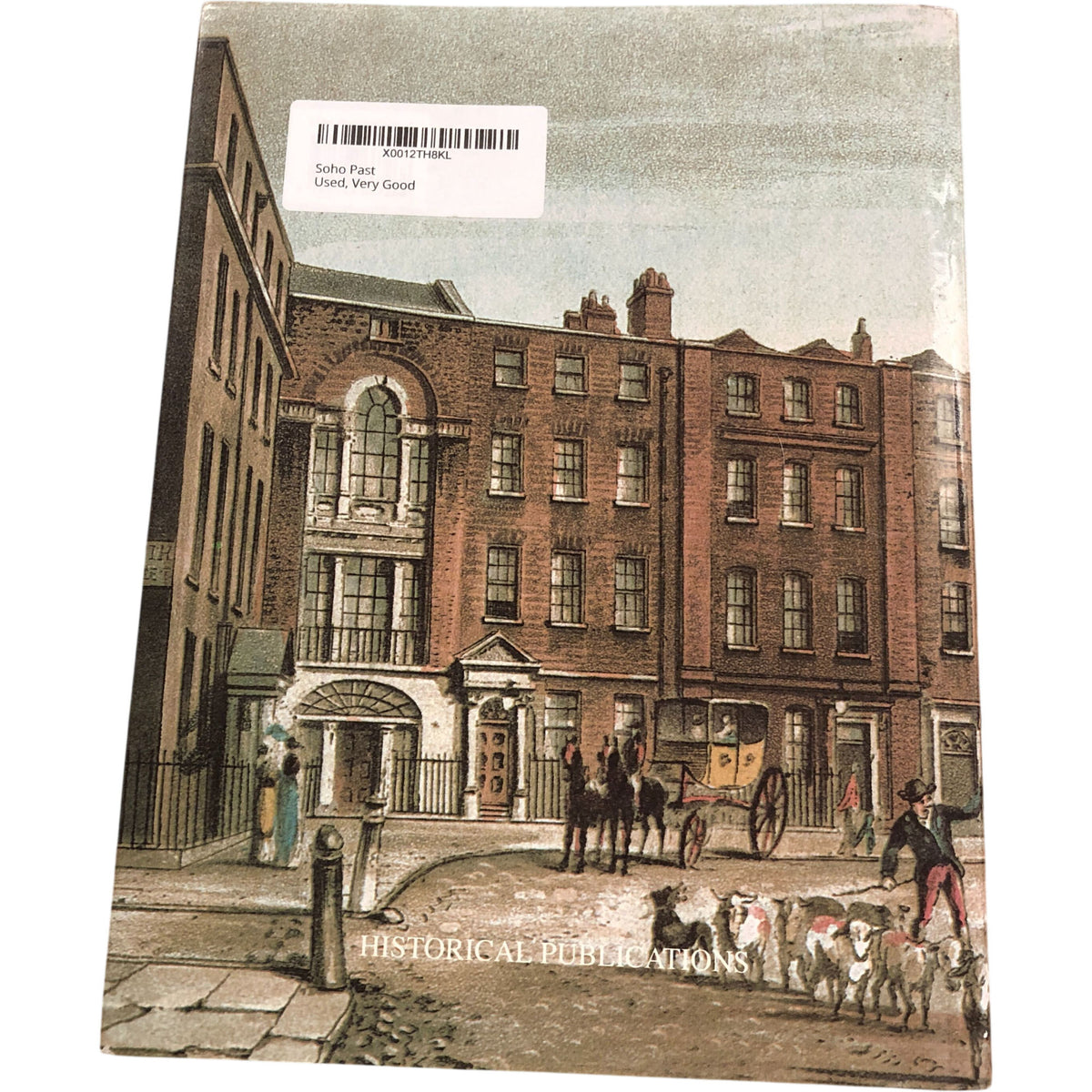 Soho Past Richard Tames Historic Book