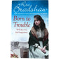 Rita Bradshaw Born to Trouble Paperback