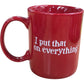 Frank's RedHot Mug I Put That On Everything Red Ceramic Drinkware